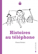 Histoires au téléphone [nouvelle édition]